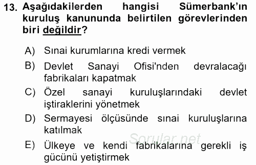 Türkiye Cumhuriyeti İktisat Tarihi 2016 - 2017 Ara Sınavı 13.Soru