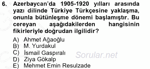 Çağdaş Türk Edebiyatları 1 2012 - 2013 Dönem Sonu Sınavı 6.Soru
