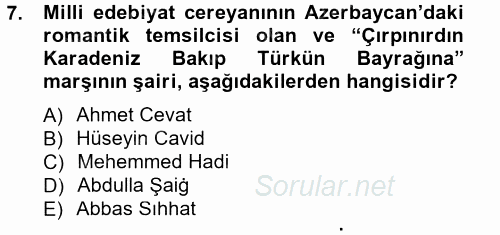 Çağdaş Türk Edebiyatları 1 2012 - 2013 Dönem Sonu Sınavı 7.Soru