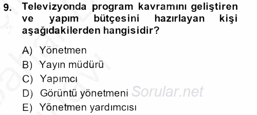 Radyo ve Televizyon Stüdyoları 2013 - 2014 Ara Sınavı 9.Soru