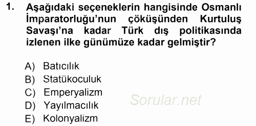 Türk Dış Politikası 1 2012 - 2013 Dönem Sonu Sınavı 1.Soru