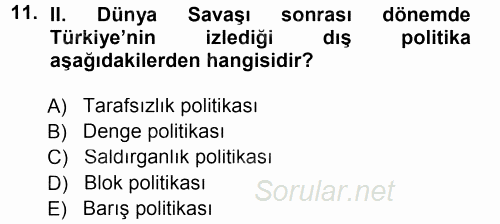 Türk Dış Politikası 1 2012 - 2013 Dönem Sonu Sınavı 11.Soru