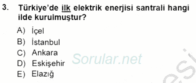 Elektrik Enerjisi Üretimi 2012 - 2013 Ara Sınavı 3.Soru