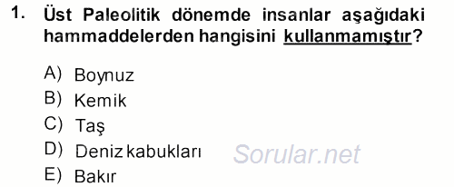 Eski Anadolu Tarihi 2013 - 2014 Dönem Sonu Sınavı 1.Soru