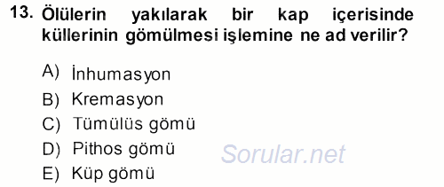 Eski Anadolu Tarihi 2013 - 2014 Dönem Sonu Sınavı 13.Soru