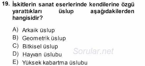 Eski Anadolu Tarihi 2013 - 2014 Dönem Sonu Sınavı 19.Soru