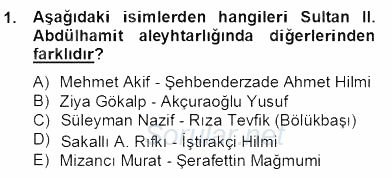 II. Meşrutiyet Dönemi Türk Edebiyatı 2012 - 2013 Dönem Sonu Sınavı 1.Soru