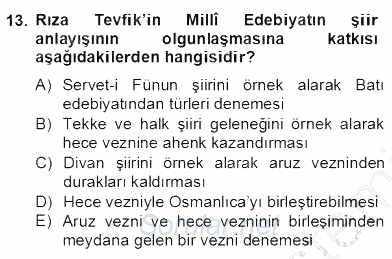 II. Meşrutiyet Dönemi Türk Edebiyatı 2012 - 2013 Dönem Sonu Sınavı 13.Soru