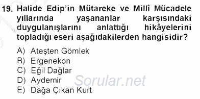 II. Meşrutiyet Dönemi Türk Edebiyatı 2012 - 2013 Dönem Sonu Sınavı 19.Soru