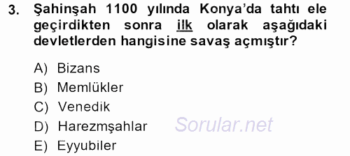 Türkiye Selçuklu Tarihi 2014 - 2015 Dönem Sonu Sınavı 3.Soru