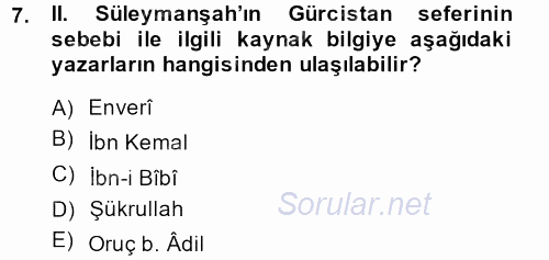 Türkiye Selçuklu Tarihi 2014 - 2015 Dönem Sonu Sınavı 7.Soru