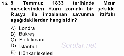 Osmanlı Tarihi (1789-1876) 2013 - 2014 Dönem Sonu Sınavı 15.Soru