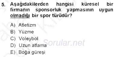 Sporda Sponsorluk 2014 - 2015 Ara Sınavı 5.Soru