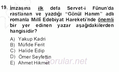 II. Meşrutiyet Dönemi Türk Edebiyatı 2013 - 2014 Dönem Sonu Sınavı 19.Soru