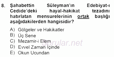 II. Meşrutiyet Dönemi Türk Edebiyatı 2013 - 2014 Dönem Sonu Sınavı 8.Soru