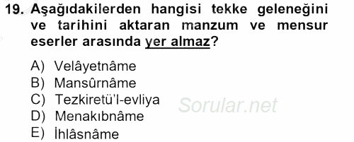 Türk İslam Edebiyatı 2012 - 2013 Dönem Sonu Sınavı 19.Soru