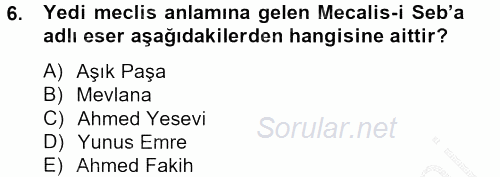 Türk İslam Edebiyatı 2012 - 2013 Dönem Sonu Sınavı 6.Soru