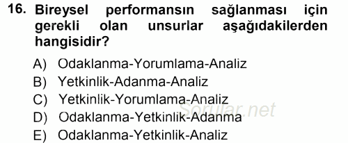 Performans ve Kariyer Yönetimi 2012 - 2013 Dönem Sonu Sınavı 16.Soru