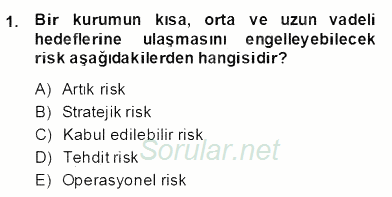 Sporda Risk Yönetimi 2013 - 2014 Dönem Sonu Sınavı 1.Soru