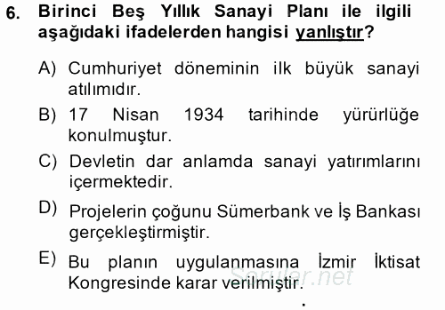 Türkiye Cumhuriyeti İktisat Tarihi 2014 - 2015 Dönem Sonu Sınavı 6.Soru