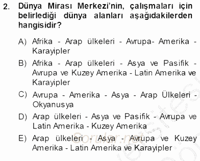 Kültürel Miras Yönetimi 2013 - 2014 Dönem Sonu Sınavı 2.Soru
