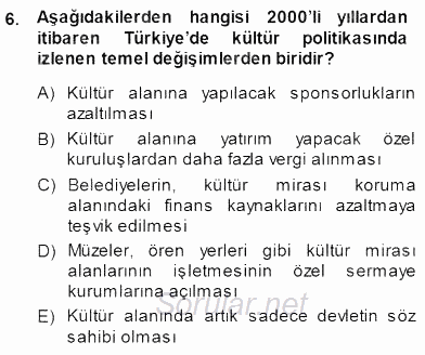 Kültürel Miras Yönetimi 2013 - 2014 Dönem Sonu Sınavı 6.Soru