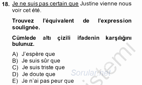 Fransızca 2 2013 - 2014 Dönem Sonu Sınavı 18.Soru