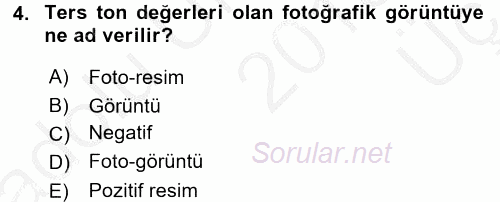 Fotoğraf Kültürü 2016 - 2017 3 Ders Sınavı 4.Soru