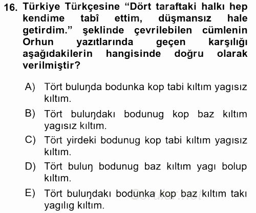 Orhon Türkçesi 2015 - 2016 Dönem Sonu Sınavı 16.Soru