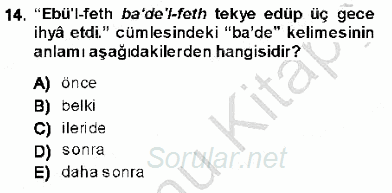 XVI-XIX. Yüzyıllar Türk Dili 2013 - 2014 Dönem Sonu Sınavı 14.Soru