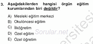 Türk Eğitim Sistemi Ve Okul Yönetimi 2013 - 2014 Ara Sınavı 3.Soru