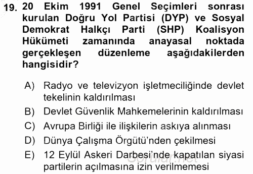 Türkiye Cumhuriyeti Siyasî Tarihi 2016 - 2017 3 Ders Sınavı 19.Soru
