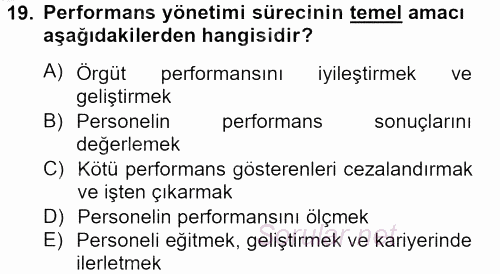 Performans Yönetimi 2012 - 2013 Ara Sınavı 19.Soru