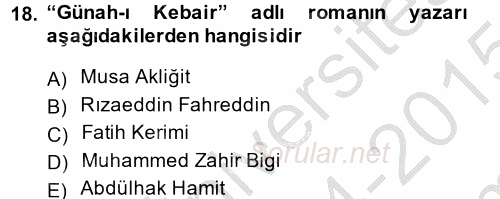 Çağdaş Türk Edebiyatları 1 2014 - 2015 Dönem Sonu Sınavı 18.Soru