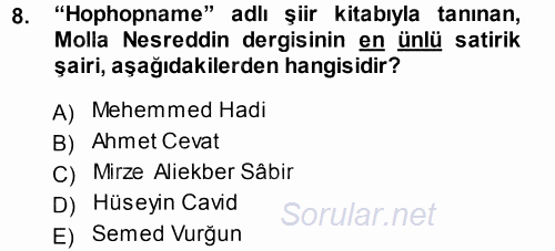 Çağdaş Türk Edebiyatları 1 2014 - 2015 Dönem Sonu Sınavı 8.Soru