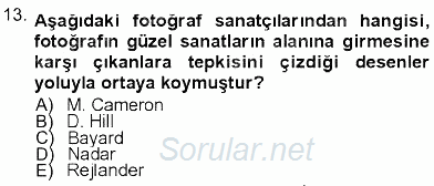 Fotoğraf Kültürü 2012 - 2013 Dönem Sonu Sınavı 13.Soru