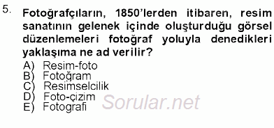 Fotoğraf Kültürü 2012 - 2013 Dönem Sonu Sınavı 5.Soru
