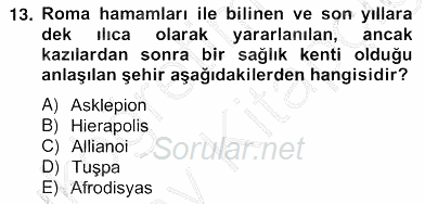 Türkiye´nin Kültürel Mirası 2 2012 - 2013 Ara Sınavı 13.Soru
