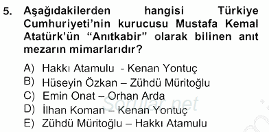 Türkiye´nin Kültürel Mirası 2 2012 - 2013 Ara Sınavı 5.Soru