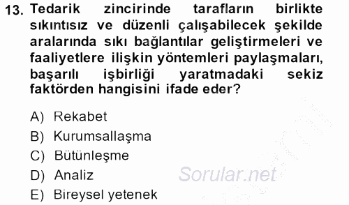 Tedarik Zinciri Yönetimi 2013 - 2014 Ara Sınavı 13.Soru