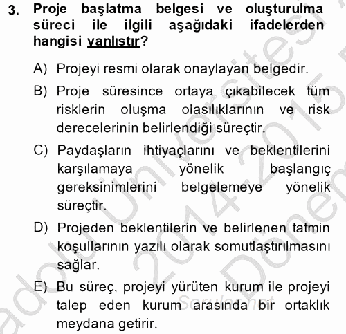 Proje Yönetimi 2014 - 2015 Dönem Sonu Sınavı 3.Soru