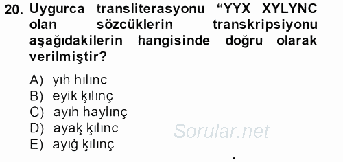 Uygur Türkçesi 2013 - 2014 Ara Sınavı 20.Soru
