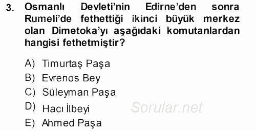 Osmanlı Tarihi (1299-1566) 2013 - 2014 Dönem Sonu Sınavı 3.Soru