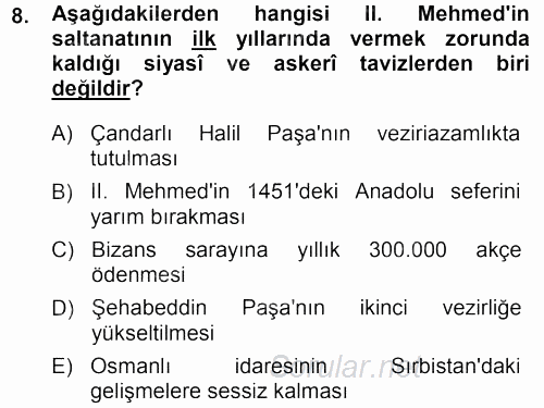 Osmanlı Tarihi (1299-1566) 2013 - 2014 Dönem Sonu Sınavı 8.Soru