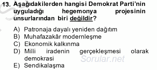 Türk Siyasal Hayatı 2014 - 2015 Dönem Sonu Sınavı 13.Soru
