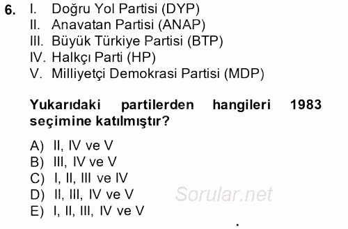 Türk Siyasal Hayatı 2014 - 2015 Dönem Sonu Sınavı 6.Soru
