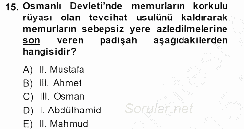 Osmanlı Yenileşme Hareketleri (1703-1876) 2014 - 2015 Ara Sınavı 15.Soru