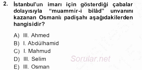 Osmanlı Yenileşme Hareketleri (1703-1876) 2014 - 2015 Ara Sınavı 2.Soru