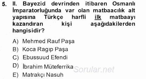 Osmanlı Yenileşme Hareketleri (1703-1876) 2014 - 2015 Ara Sınavı 5.Soru