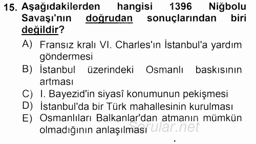 Osmanlı Tarihi (1299-1566) 2012 - 2013 Ara Sınavı 15.Soru
